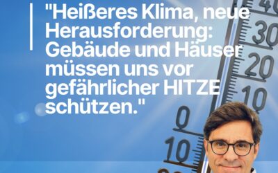 Häuser müssen uns vor Hitze schützen!