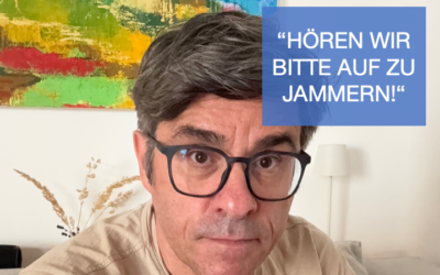 Hören wir bitte auf zu jammern“